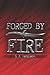 Forged by Fire