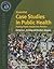 Essential Case Studies in Public Health: . (Essential Public Health)