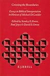 Crossing the Boundaries: Essays in Biblical Interpretation in Honour of Michael D. Goulder (Biblical Interpretation Series, 8)
