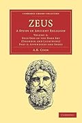 Zeus: A Study in Ancient Religion; Volume 2: Zeus God of the Dark Sky (Thunder and Lightning), Part 2: Appendixes and Indexes