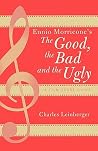 Ennio Morricone's The Good, the Bad and the Ugly: A Film Score Guide: A Film Score Guide (Scarecrow Film Score Guides) Ennio Morricone's The Good, the Bad and the Ugly: A Film Score Guide: A Film Score Guide (Scarecrow Film Score Guides)
