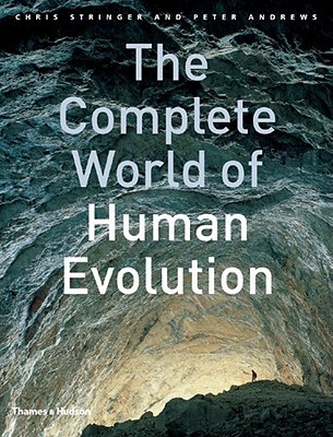 The Complete World of Human Evolution (Hardcover)