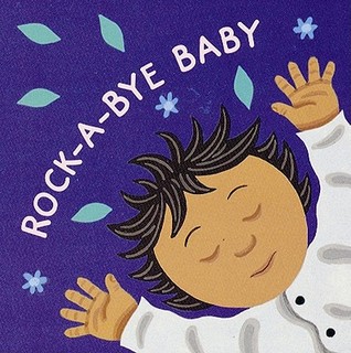 Rock-a-Bye Baby (Board Book)