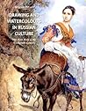Drawing and Watercolours in Russian Culture: First Half of the 19th Century