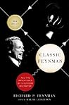 Classic Feynman by Richard P. Feynman