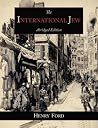 The International Jew by Henry Ford The International Jew by Henry Ford
