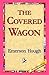 The Covered Wagon