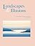 Landscapes and Illusions. C...