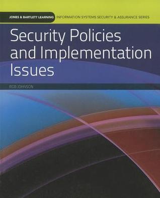Security Policies and Implementation Issues (Information Systems Security & Assurance)
