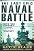 The Last Epic Naval Battle:...
