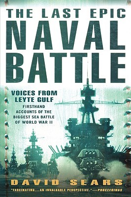 The Last Epic Naval Battle: Voices from Leyte Gulf (Paperback)