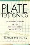 Plate Tectonics: An Insider's History of the Modern Theory of the Earth