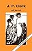 All for Oil by J.P. Clark
