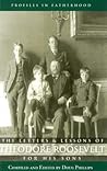 The Letters And Lessons Of Teddy Roosevelt For His Sons