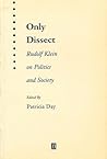 Only Dissect: Rudolf Klein on Politics and Society
