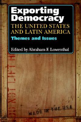 Exporting Democracy: The United States and Latin America (Paperback)