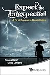 EXPECT THE UNEXPECTED: A FIRST COURSE IN BIOSTATISTICS