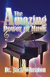 The Amazing Power of Music The Amazing Power of Music