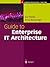 Guide to Enterprise IT Arch...