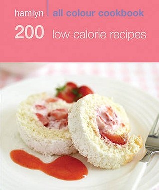 200 Low Calorie Recipes (Paperback)