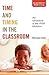 Time and Timing in the Classroom by Rowland Creitz
