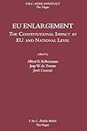 EU Enlargement - The Constitutional Impact at EU and National Level