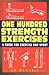 One Hundred Strength Exercises