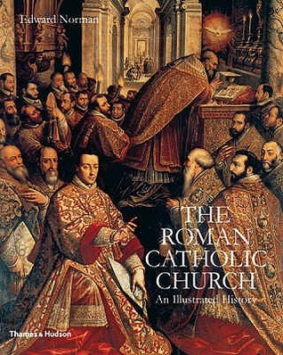 The Roman Catholic Church: An Illustrated History (Hardcover)