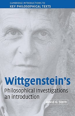 Wittgenstein's Philosophical Investigations: An Introduction (Cambridge Introductions to Key Philosophical Texts)