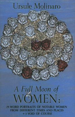 A Full Moon of Women by Ursule Molinaro