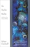 The Psychic Reality: Developing Your Natural Abilities
