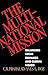 The Multinational Mission: Balancing Local Demands and Global Vision
