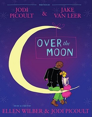 Over the Moon: A Musical Play (Paperback)