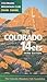 The Colorado 14ers: The Official Mountain Club Pack Guide