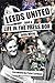 Leeds United and a Life in the Press Box by John Wray