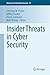 Insider Threats in Cyber Security (Advances in Information Security, 49)