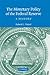 The Monetary Policy of the Federal Reserve: A History (Studies in Macroeconomic History)