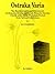 Ostraka Varia: Tax Receipts and Legal Documents on Demotic, Greek, and Greek-Demotic Ostraka, Chiefly of the Early Ptolemaic Period, from Various ... L. Bat. 26) (Papyrologica Lugduno-Batava, 26)