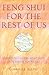 Feng Shui for the Rest of Us: What You Can Do Right Now to Change Your Life