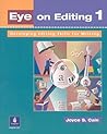 Eye on Editing 1: Developing Editing Skills for Writing Eye on Editing 1: Developing Editing Skills for Writing