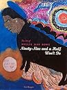 The Art of Nellie Mae Rowe : Ninety-Nine and a Half Won't Do