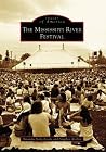 The Mississippi River Festival (Images of America: Illinois) The Mississippi River Festival (Images of America: Illinois)