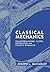 Classical Mechanics: Transformations, Flows, Integrable and Chaotic Dynamics
