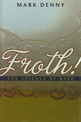 Froth!: The Science of Beer (Hardcover)