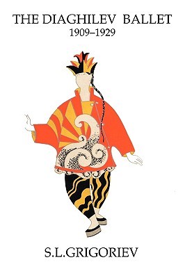 The Diaghilev Ballet 1909 - 1929 (Paperback)
