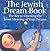 The Jewish Dream Book: The Key to Opening the Inner Meaning of Your Dreams