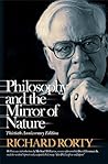 Philosophy and the Mirror of Nature by Richard Rorty