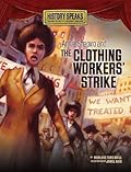 Annie Shapiro and the Clothing Workers' Strike