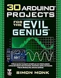 30 Arduino Projects for the Evil Genius