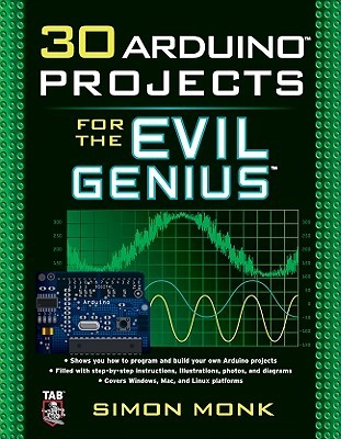 30 Arduino Projects for the Evil Genius